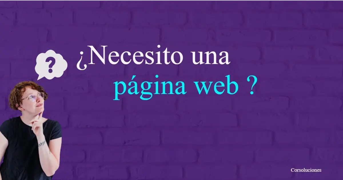 ¿Necesito una página web? Señales y beneficios